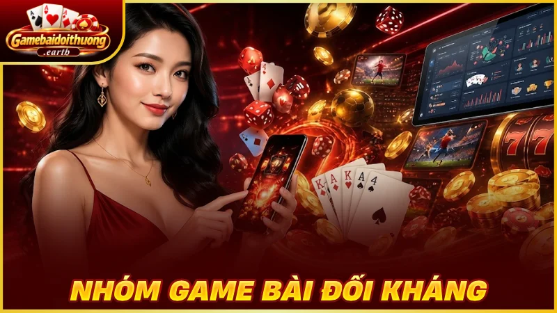 Nhóm game bài đối kháng