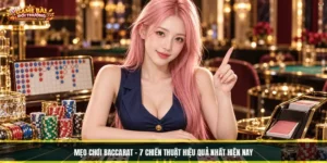 Mẹo Chơi Baccarat - 7 Chiến Thuật Hiệu Quả Nhất Hiện Nay