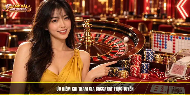 Luật Chơi Baccarat - Hướng Dẫn Chi Tiết Dành Cho Tân Thủ Ưu Điểm Khi Tham Gia Baccarat Trực Tuyến